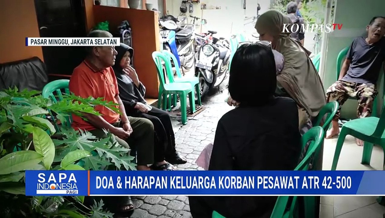 Sederet Doa & Harapan Keluarga Kecelakaan Pesawat ATR 42-500 di Maros | SAPA PAGI