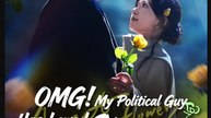 OMG My Political Guy Has Loved Me for 8 Years Drama Movies English Sub