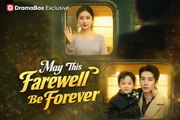 May This Farewell Be Forever Drama Movies English Sub