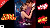 💥🎬 🔥  My Twin Billionaire Husbands FULL EPISODE