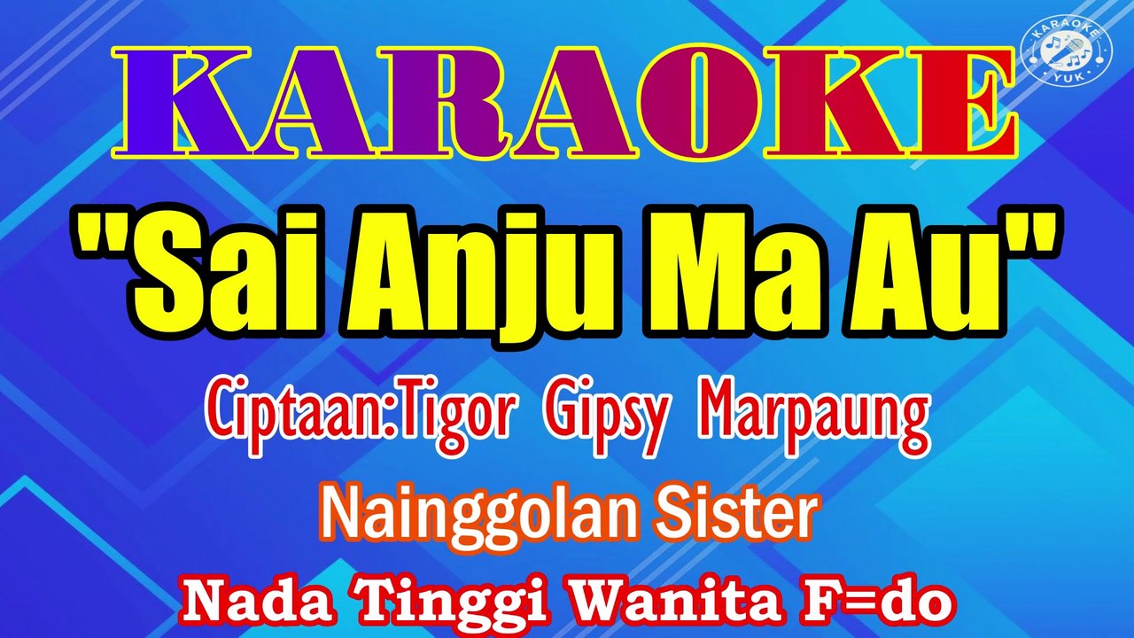 KARAOKE SAI ANJU MA AU NADA WANITA F=DO