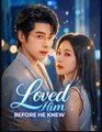 Loved Him Before He Knew Drama Movies English Sub