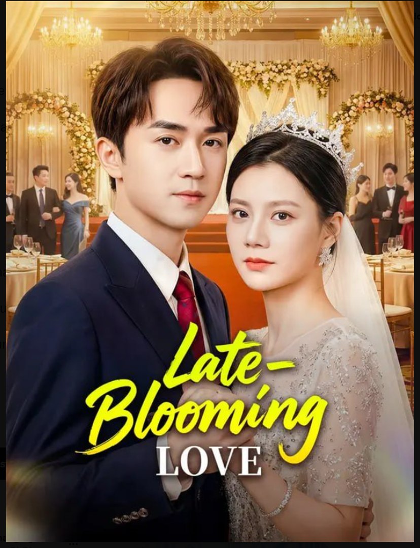 Late-Blooming Love Drama Movies English Sub