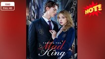 🍀 ❣️🔥🎬Taming The Mad King - Full