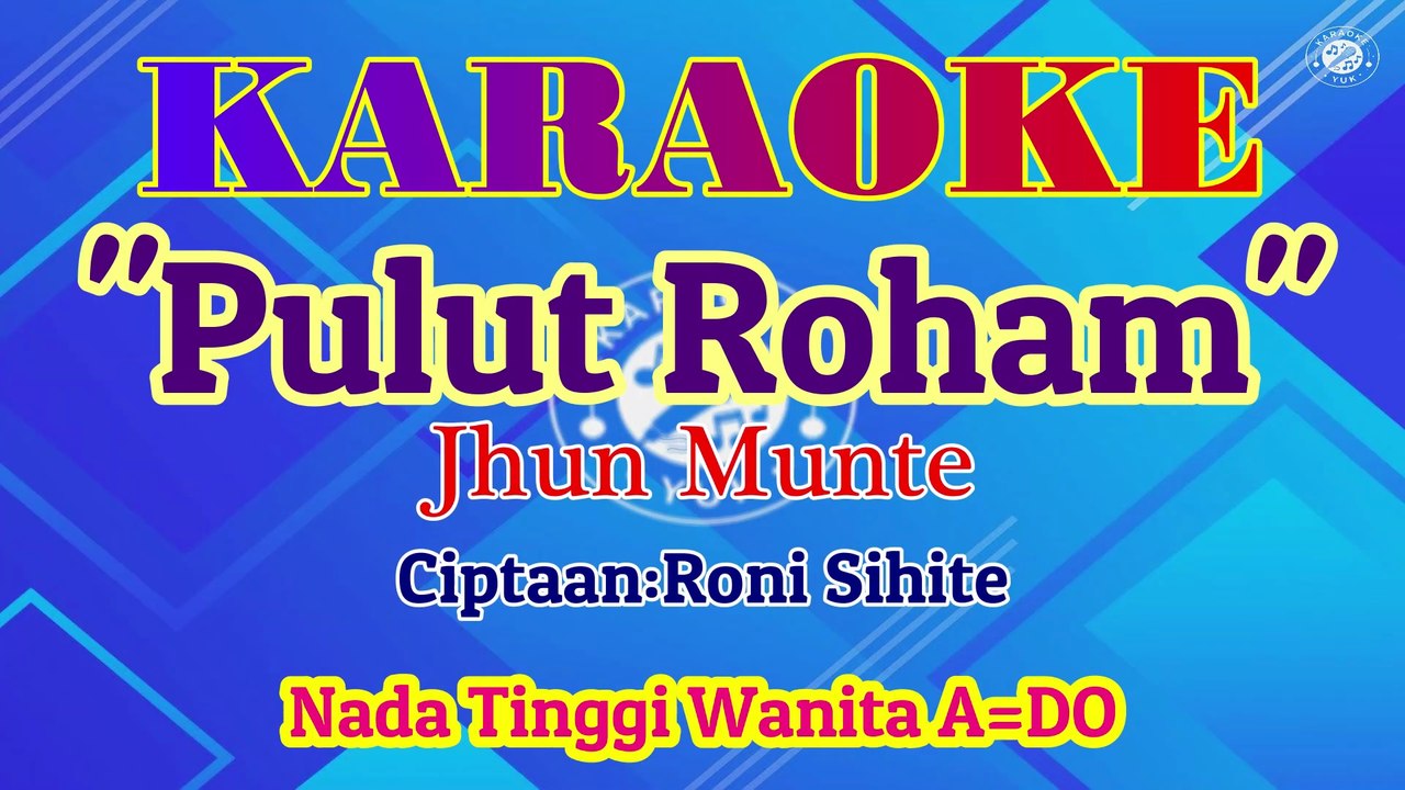 KARAOKE PULUT ROHAM  NADA TNGGI WANITA A=DO