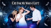 Cry For Me When I Left - Hot 2026 - Full Episodes