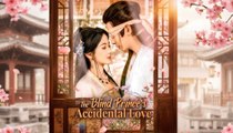 The Blind Prince's Accidental Love (2026) - FULL [Eng Sub]