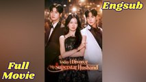 Today I Divorce My Superstar Husband Chinese Drama | Secret Marriage & Showbiz | Full Movie Eng Sub