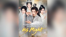 Power Overdue Awakening of His Might