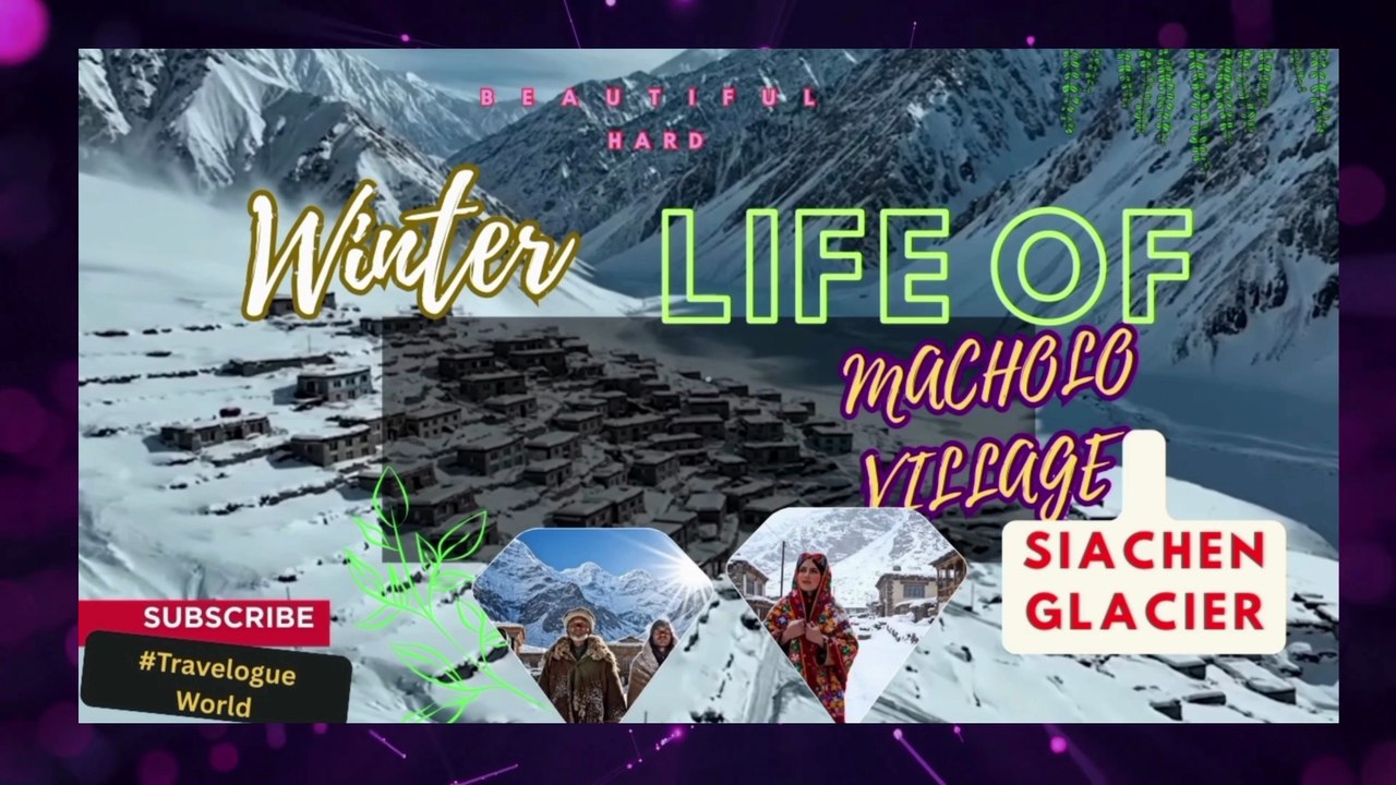 MSCHULO VILLGE near  SIACHEN Glacier |Siachen Ke Qareeb Woh Gaon Jahan Winter Zindagi Rok Deta Hai