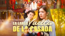 [Doblado] La Larga Vuelta de la Casada Episodio Completo [ Nuevo drama 2026 ]