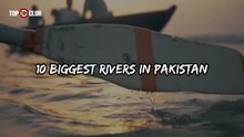 Top 10 Biggest Rivers In Pakistan _ Largest River - Top10sClub