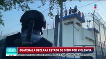 Guatemala declara estado de sitio por violencia | Imagen Noticias Fin de Semana