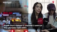 Engelli Onur'u öldüren 17 yaşındaki 2 sanık için 15'er yıla kadar hapis istemi