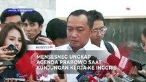 Mensesneg Ungkap Agenda Prabowo Selama Kunjungan Kerja di Inggris