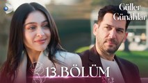 Guller ve Gunahlar Episode 13 English Subtitles