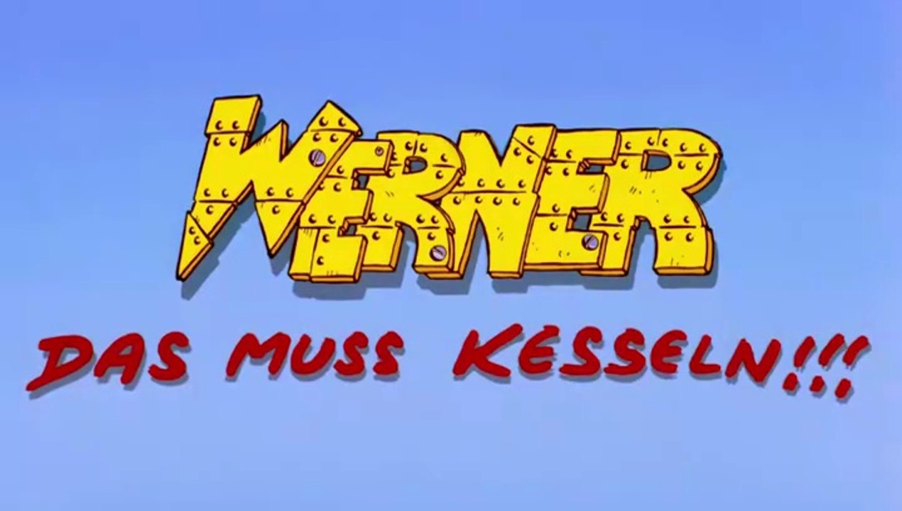 Werner  Das muss kesseln!!! Film Deutsch
