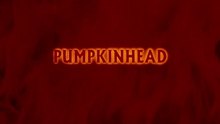 Pumpkinhead  Das Halloween Monster