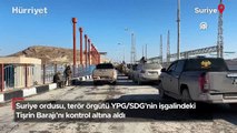 Suriye ordusu, terör örgütü YPG/SDG’nin işgalindeki Tişrin Barajı'nı kontrol altına aldı