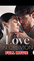 Love in Oblivion #FullCompleted