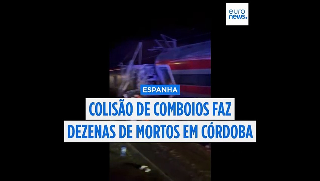 Colisão entre dois comboios em Córdoba faz 39 mortos