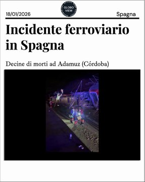 Incidente ferroviario: decine di morti in Spagna (18 gennaio 2026)