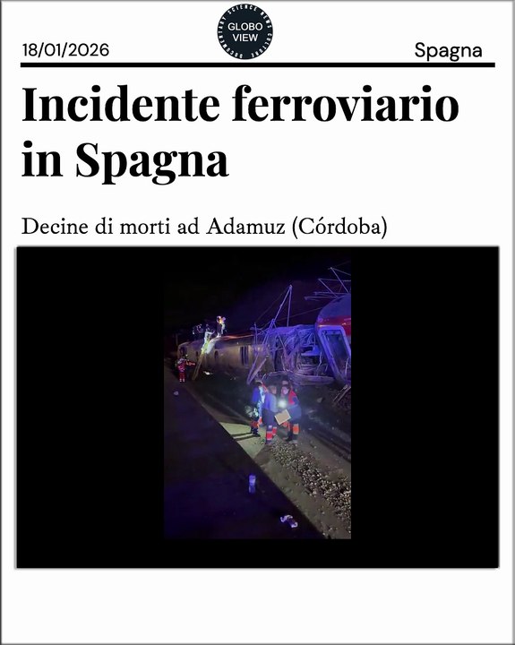Incidente ferroviario: decine di morti in Spagna (18 gennaio 2026)