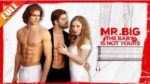 Mr. Big, The Baby is Not Your ENGLSIHSUB #fullmovie