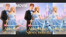 [NEW HOT] Alpha King's Silent Cinderella - Full Movie🍀