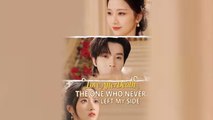 Love After Death The One Who Never Left My Side Chinese Drama