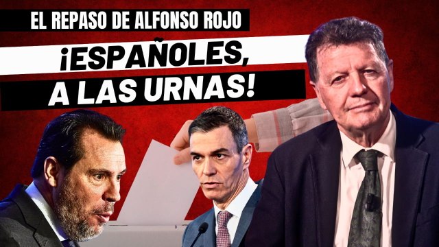 Alfonso Rojo: “¡Españoles, a las urnas! Acabamos con Sánchez y esta patulea o acaban con nosotros”