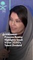 Princess Reema Highlights Saudi Vision 2030’s Talent Dividend