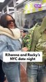 Hollywood couple Rihanna and ASAP Rocky enjoy a seafood date night in NYC