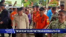 Kejar 'Golden Time', Tim SAR Kerahkan 1.200 Personel Cari Korban Pesawat ATR 42-500 | KOMPAS PETANG