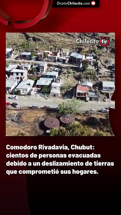 Comodoro Rivadavia, Chubut: cientos de personas evacuadas debido a un deslizamiento de tierras que comprometió sus hogares.