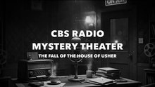 CBS Radio Mystery Theater - The Fall of the House of Usher (Old Time Radio Mystery)