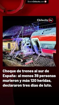Choque de trenes al sur de España: al menos 39 personas murieron y más 120 heridas, declararon tres días de luto.