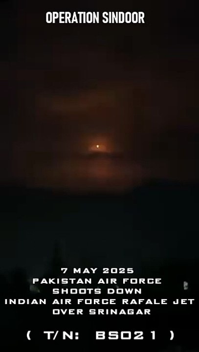 Indian Air Force Rafale Jet BS021 Shot Down by Pakistan Air Force Over Srinagar – Operation Sindoor