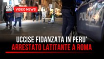 Uccise fidanzata in Peru, arrestato latitante a Roma.png