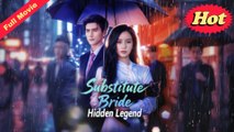 [EngSub] Substitute Bride, Hidden Legend