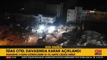 72 kişinin öldüğü İsias Otel davasında karar çıktı