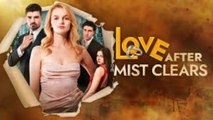 🔥Hot 2026 Love After The Mist Clears Isode_ Idrama - Full Episodes