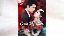 Cross My Path, Face the Wrath Full Episode