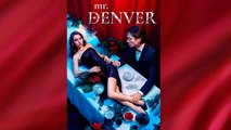 Mr. Denver FULL EPISODE_ MyDra