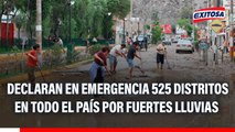 Declaran en emergencia 525 distritos en todo el país por intensas lluvias