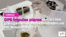 OPS impulsa planes de acción para prevenir enfermedades en las Américas.