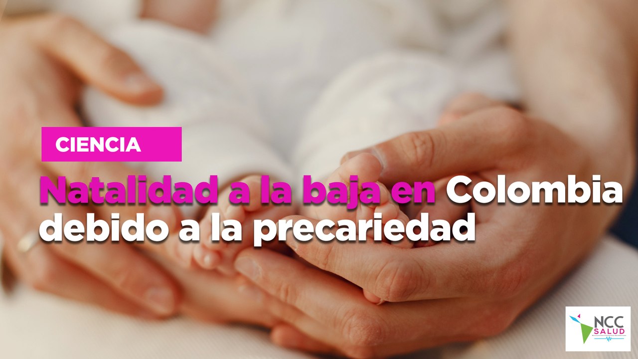Natalidad a la baja en Colombia debido a la precariedad.