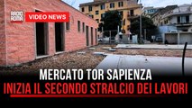 Mercato Tor Sapienza, inizia il secondo stralcio dei lavori