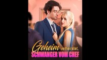 Geheim verheiratet, Schwanger vom Chef Ganzer Film