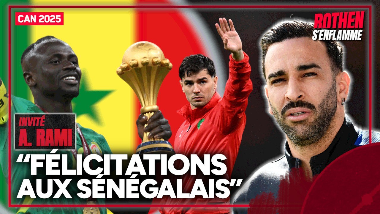 Sénégal 1-0 a.p. Maroc : Retour sur la finale avec Adil Rami, invité de Rothen S'enflamme